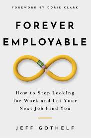 Forever Employable - by Jeff Gothelf book cover
